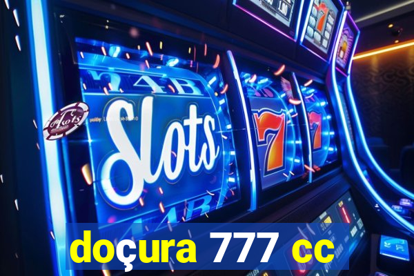 doçura 777 cc